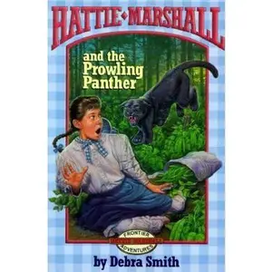 USED-Hattie Marshall and the Prowling Panther (A Hattie Marshall Frontier Adventure, Book 1) by Debra Smith (Paperback)