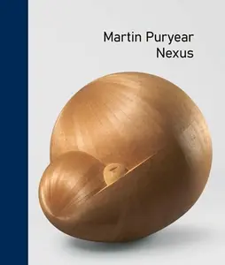 Martin Puryear: Nexus -- Emily Liebert, Hardcover