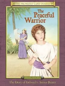 USED-The Peaceful Warrior: The Diary of Deborah's Armor Bearer, Israel, 1200 B. C (Promised Land Diaries) by Anne Tyra Adams (Hardcover)