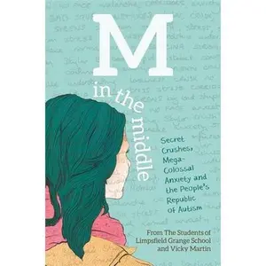 USED-M in the Middle: Secret Crushes, Mega-Colossal Anxiety and the People's Republic of Autism by Of Limpsfield Grange School, The Student (Paperback)