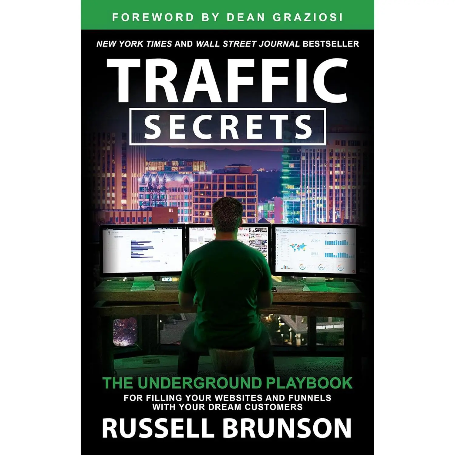 Traffic Secrets: The Underground Playbook for Filling Your Websites and Funnels with Your Dream Customers