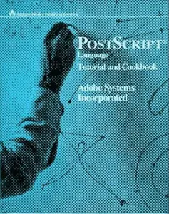 USED-Postscript Language Tutorial and Cookbook by Adobe Systems (Paperback)