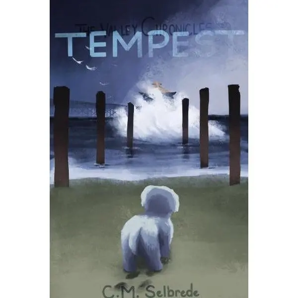 The Valley Chronicles: Tempest - A Fantasy YA Novel by C.M. Selbrede