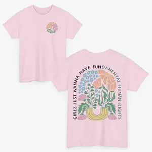 [ ] Girls Just Wanna Have Fundamental Human Rights 2sided T-Shirt Girl Power Shirts Lightweight Unisex T-Shirt