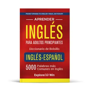 Aprender inglés para adultos principiantes – Diccionario de bolsillo inglés-español: 5000 palabras más comunes en inglés (Pocket Spanish to English Visual Dictionary)