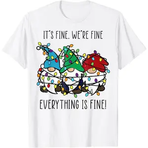 It's Fine We're Fine Everything Is Fine Gnome Teacher Xmas T-Shirt