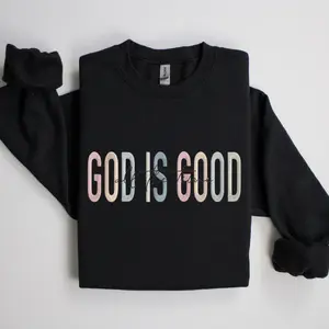 God is Good, Valentine's Embroidery Sweater hoodie Custome embroidered, cute gifts, faith, prayer