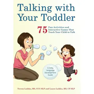 Talking with Your Toddler: 75 Fun Activities and Interactive Games that Teach Your Child to Talk Paperback – March 24, 2022