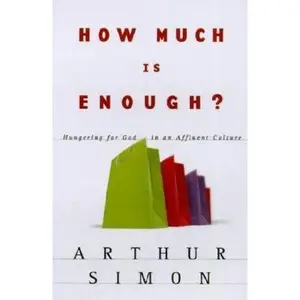 USED Book - How Much Is Enough?: Hungering for God in an Affluent Culture by Simon, Arthur (Paperback) - english