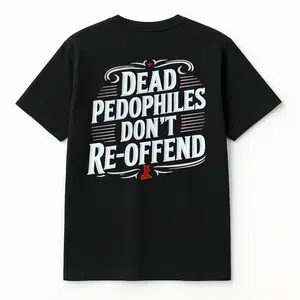 Dead Pedophiles Don’t Reoffend Protective Parent Shirt We Love Our Kids Tshirt for Women and Men Summer Wear