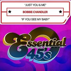 Bobbie Chandler - Just You & Me / If You See My Baby (digital 45)  [COMPACT DISC - CD]