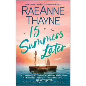 USED-15 Summers Later: A Feel-Good Beach Read by Thayne, Raeanne (Mass Market Paperback)