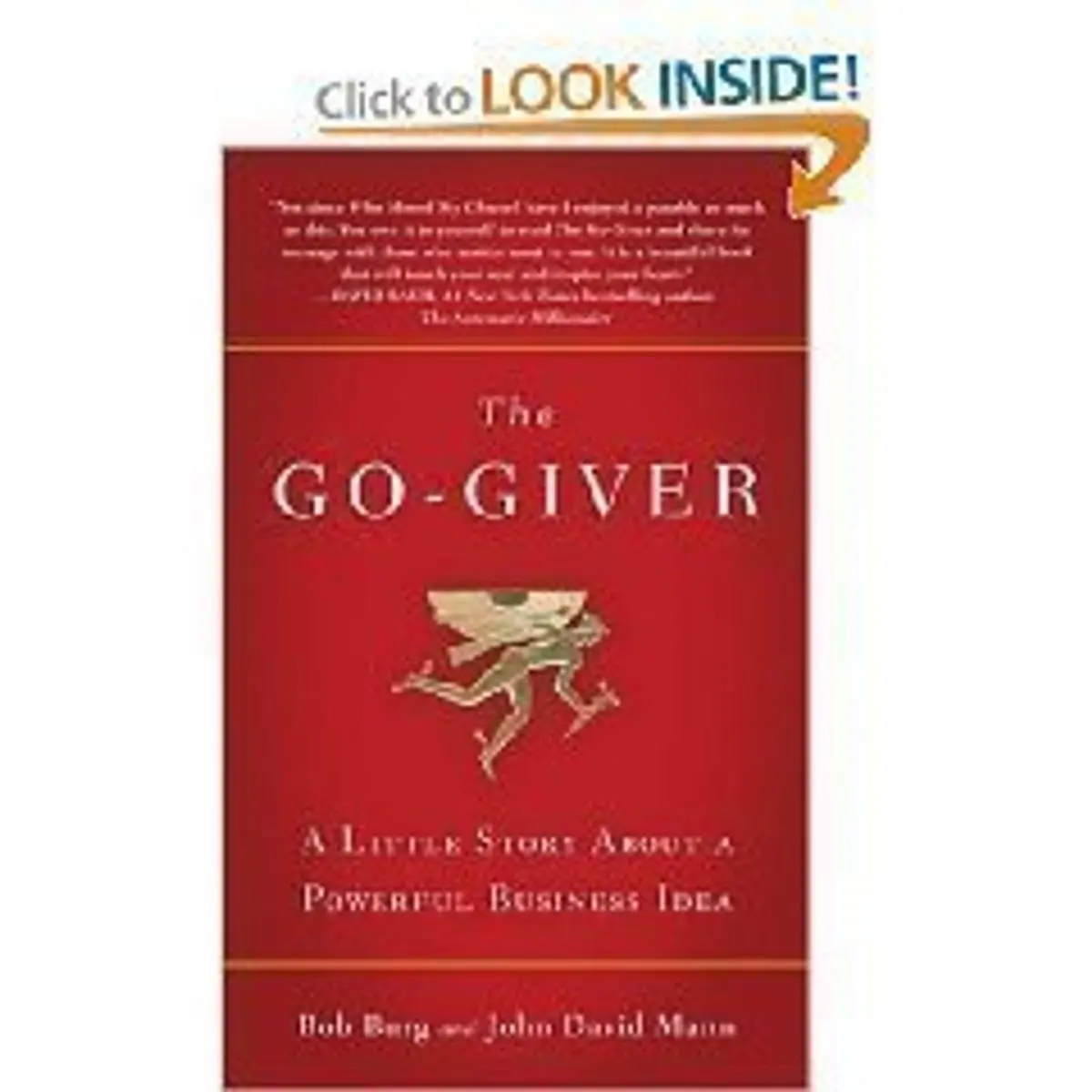 The Go-Giver: A Little Story About a Powerful Business Idea Paperback – January 1, 2007
