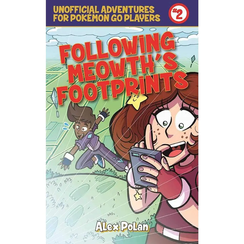 Following Meowth's Footprints: Unofficial Adventures for Pok??mon GO Players, Book Two (Unofficial Adventures for Pokemon Go Players)