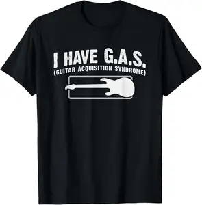 I Have GAS Funny Guitar Player Collector Music Musician Gift T-Shirt