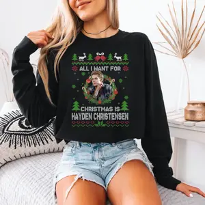 Hayden Christensen Shirt, All I Want For Chirstmas Shirt, Ugly Xmas Shirt, Gift for fans, Christmas Gift Ideas, For Men Women