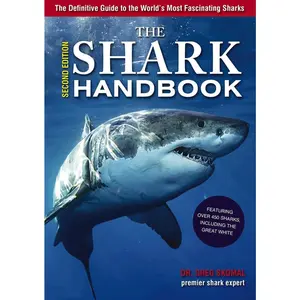 USED Book - The Shark Handbook: The Essential Guide for Understanding the Sharks of the World by Skomal, Greg (Paperback) - english