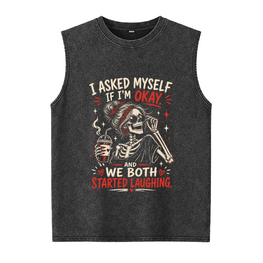 Funny Skeleton Washed Vest, I Asked Myself If Im Okay Tee, Sarcastic Gothic Halloween Washed Vest