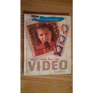 USED-How to Make Your Own Video (Media Workshop) by Perry Schwartz (Unknown)