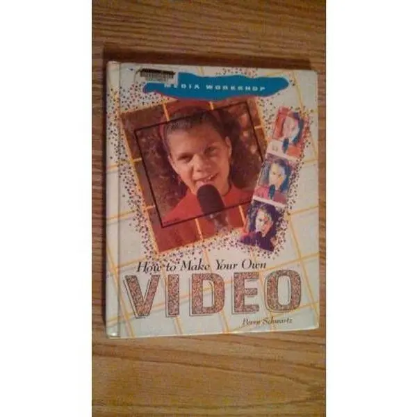 USED-How to Make Your Own Video (Media Workshop) by Perry Schwartz (Unknown)