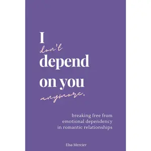 I don't depend on you anymore