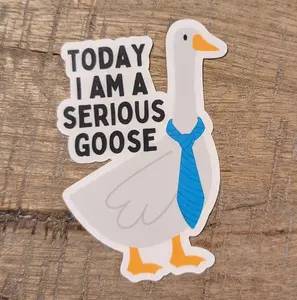 Today I Am A Serious Goose, Goose Sticker, Silly Goose, Vinyl Sticker Decal, Funny Stickers, Stickers for Water Bottles, Laptops, Books, etc.