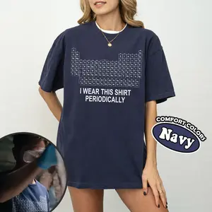 Dr Grace' Periodic Table Comfort Colors Shirt, Project Hail Mary T-Shirt, I Wear This Shirt Periodically Tee, Amaze Amaze Amaze Tee