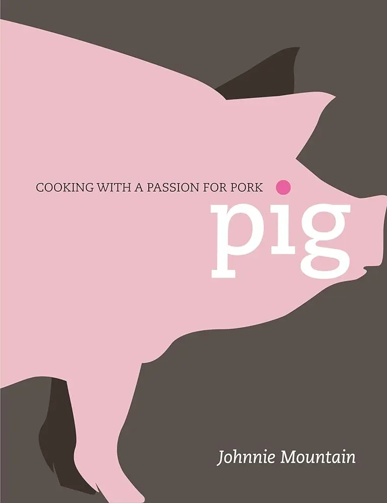 Culinary Pork Cooking Guide - English Edition by Johnnie Mountain: Meat Cuts, Smoking Methods, 100+ Targeted Delicious Recipes, Smartphone Links to Videos for Pork Enthusiasts, Pork Lovers