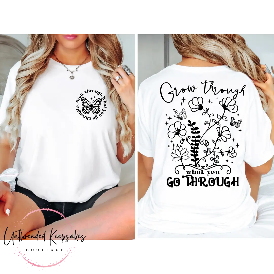 Grow Through What You Go Through Cute Graphic T-Shirt