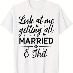 Look At Me Getting All Married" Bride and Groom-to-Be Tee - Casual Wedding T-Shirt for Men and Women, Soft & Comfortable Round Neck Design with Heart & Diamond Graphic Print, Machine Washable, White, Bride and Groomsmaid Gifts Cotton Fabric Menswear Top