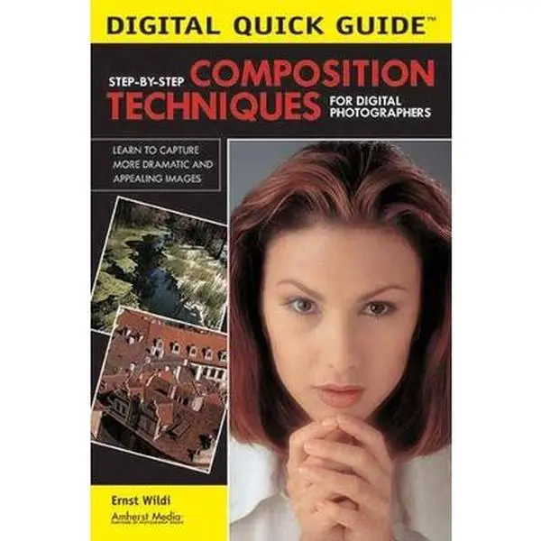 USED-Step-By-Step Composition Techniques for Digital Photographers by Wildi, Ernst (Paperback)