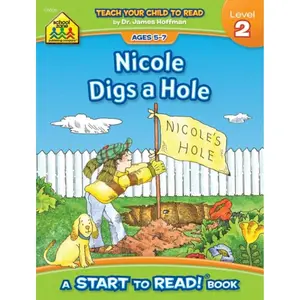 School Zone Nicole Digs a Hole, Start to Read! Book Level 2: Ages 5 to 7, Rhyming, Early Reading, Vocabulary, Simple Sentence Structure, and More (Start to Read! Book Series) Paperback – April 7, 2011