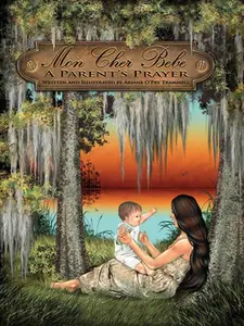 Mon Cher Bebe: A Parent's Prayer by Trammell, Ariane O'Pry (Hardcover) - Used