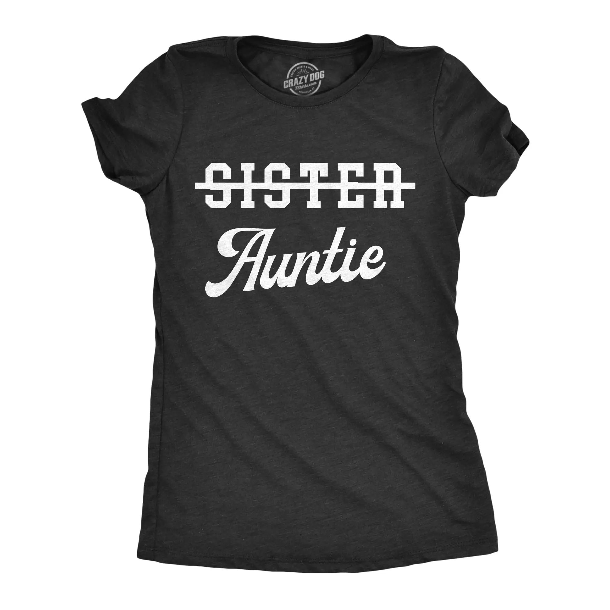 Womens Sister Crossed Out Auntie Funny T Shirt Aunt Family Graphic Tee Funny Womens T Shirts Cute Vintage Fashion Casual Ladies T-Shirt Gift Funny Aunt Top Women's Novelty Tees Black -
