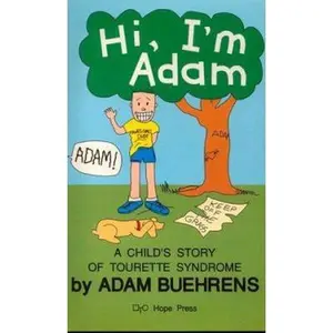 USED-Hi, I'm Adam: A Child's Book About Tourette Syndrome by Adam Buehrens (Paperback)