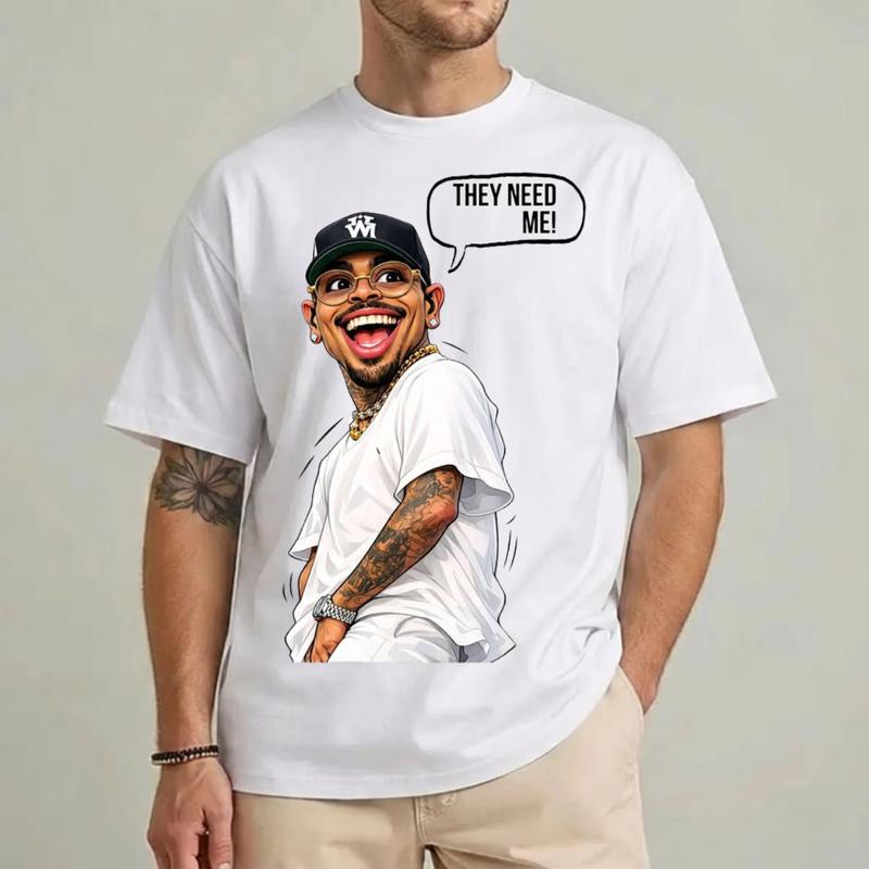 Chris Brow They Need Me Shirt Funny Breezy Cartoon Tee R&B King Graphic Top Team Breezy Hip Hop Fan Gift