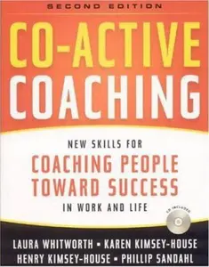USED-Co-Active Coaching: New Skills for Coaching People Toward Success in Work and, Life by Laura Whitworth (Paperback)