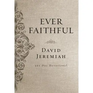 USED Book - Ever Faithful: A 365-Day Devotional (Daily Devotions to Find Confidence and Hope in God's Promises) - The Perfect Father's Day Gift for Christian Dads by Jeremiah, David (Hardcover) - english