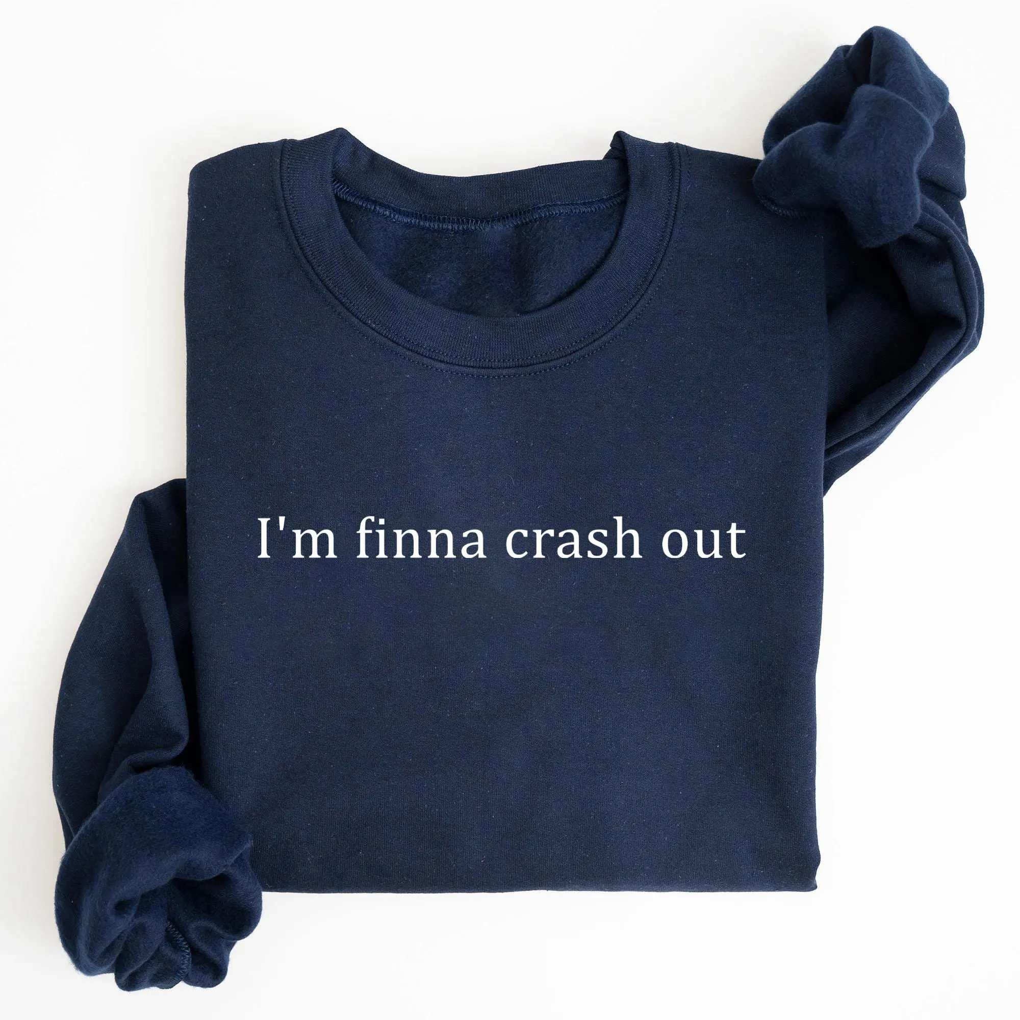 I'm Finna Crash Out Shirt, Funny Quote Sweatshirt, Snarky Shirt
