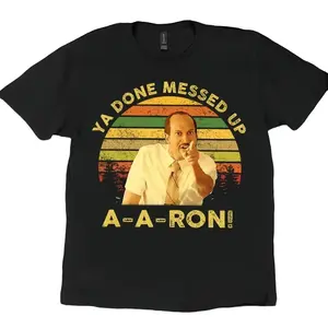 Key And Peele Shirt, Ya Done Messed Up Aaron Vintage T-Shirt, Movie Quote Unisex T Shirt, Sunset Design Retro