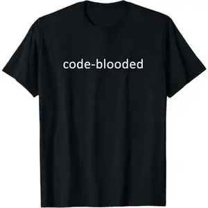 Funny Computer Programmer Programming Code-Blooded Joke T-Shirt
