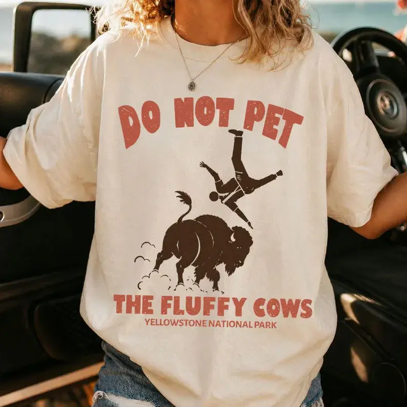 Do Not Pet The Fluffy Cows Shirt, , Funny Meme Buffalo Shirt, Yellowstone National Park Tee, Vintage Camp Shirt, Wildlife Lover Gift