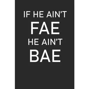 USED-If he ain't Fae he ain't Bae: Bookish Notebook Composition Journal for bookworms and book nerd alike- Reading log, Book Reviews, school, lined colle by Bookish Notebooks (Paperback)
