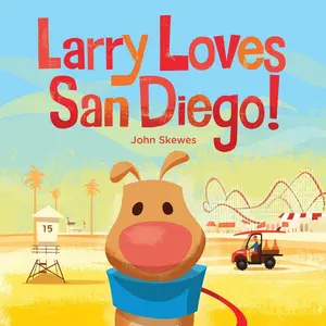 USED-Larry Loves San Diego!: A Larry Gets Lost Book by Skewes, John (Board book)
