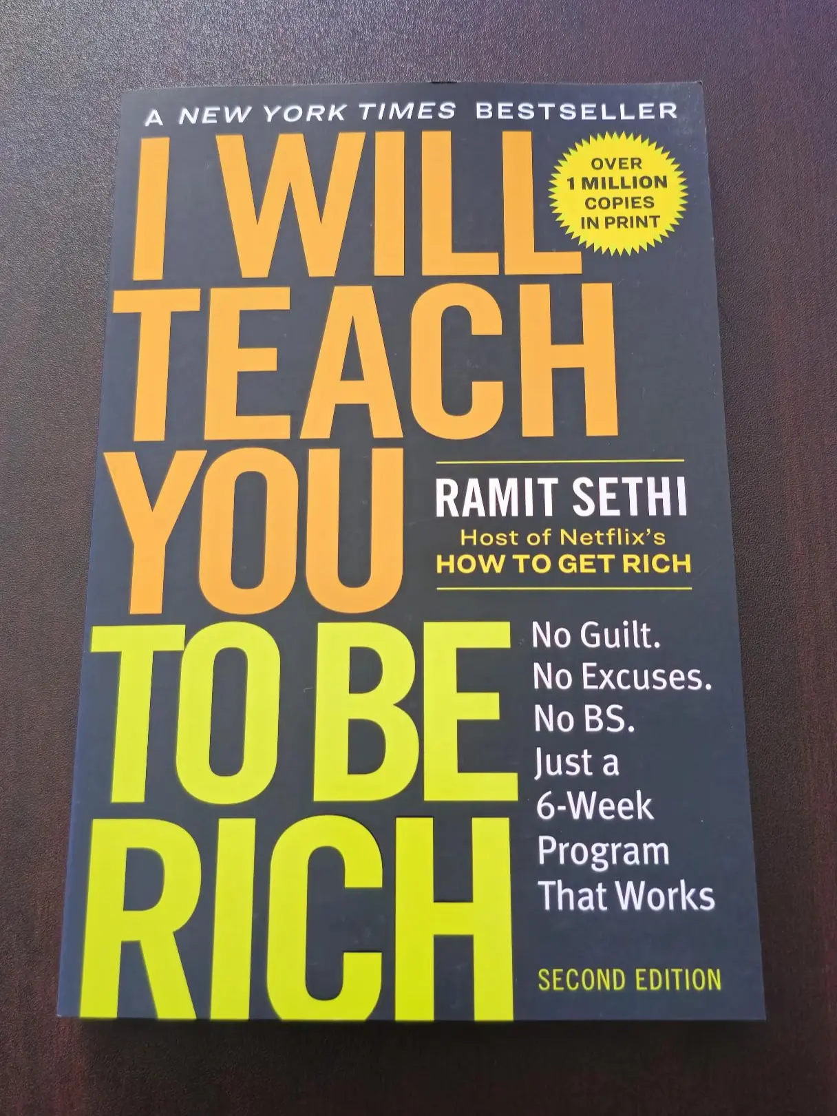 I Will Teach You to Be Rich by Ramit Sethi: No Guilt, No Excuses, Just a 6-Week Working Program (Second Edition) Modern English Paperback Book for Personal Finance Enthusiasts - May 14, 2019