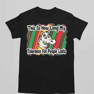 This Is How Long My Tolerance For People Lasts Funny Tshirt - Witty Phrase For Humor Lovers & Casual Wear