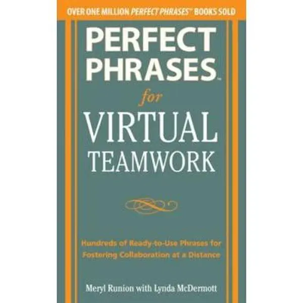 USED Book - Perfect Phrases for Virtual Teamwork: Hundreds of Ready-To-Use Phrases for Fostering Collaboration at a Distance by Runion, Meryl (Paperback) - english
