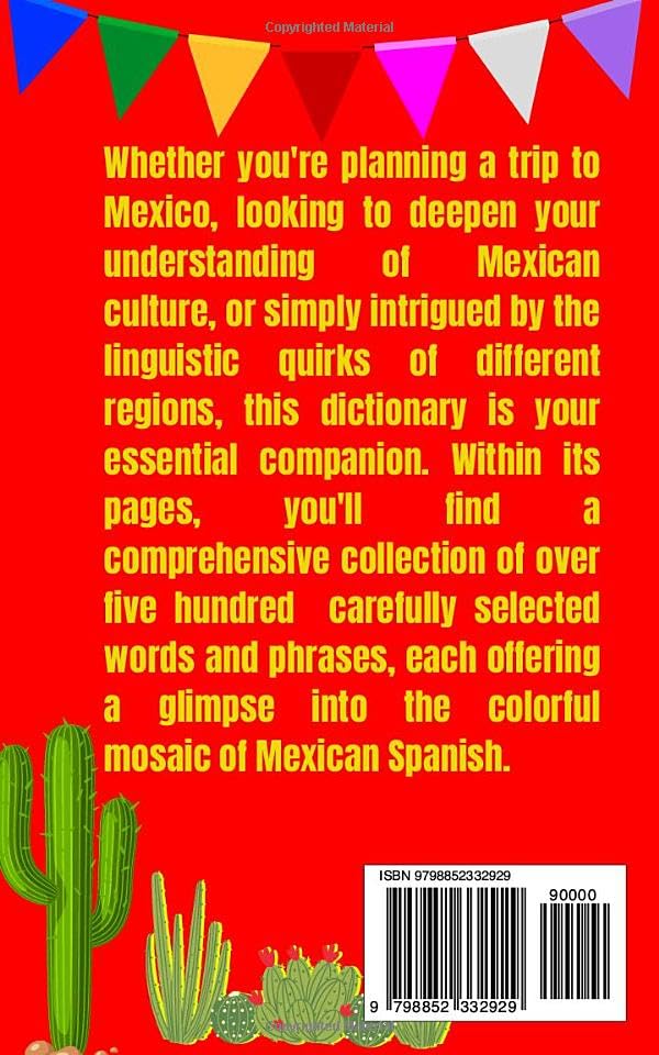 Mexican Slang Dictionary: A Comprehensive Guide to Everyday Slang Words, Expressions and Phrases in Mexico.