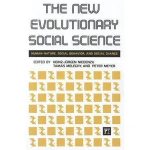 USED Book - New Evolutionary Social Science: Human Nature, Social Behavior, and Social Change by Niedenzu, Heinz-Jurgen (Paperback) - english