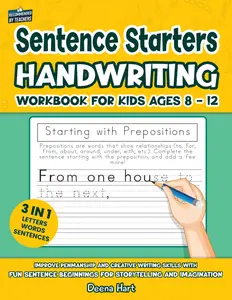 Sentence Starters Handwriting Workbook for Kids Ages 8-12: Improve Penmanship and Creative Writing Skills with Fun Sentence Beginnings